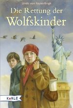 Die Rettung der Wolfskinder Cover des Buches Die Rettung der Wolfskinder (ISBN: 9783451707582)