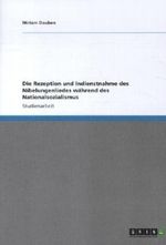Die Rezeption und Indienstnahme des Nibelungenliedes während des Nationalsozialismus Cover des Buches Die Rezeption und Indienstnahme des Nibelungenliedes während des Nationalsozialismus (ISBN: 9783656075608)
