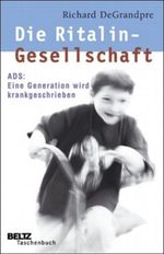 Die Ritalin-Gesellschaft Cover des Buches Die Ritalin-Gesellschaft (ISBN: 9783407221650)