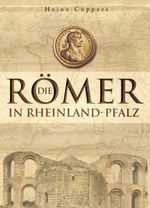 Die Römer in Rheinland-Pfalz Cover des Buches Die Römer in Rheinland-Pfalz (ISBN: 9783933203601)