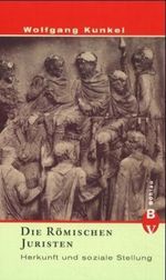 Die Römischen Juristen Cover des Buches Die Römischen Juristen (ISBN: 9783412150006)