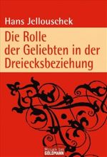Die Rolle der Geliebten in der Dreiecksbeziehung Cover des Buches Die Rolle der Geliebten in der Dreiecksbeziehung (ISBN: 9783442169818)
