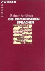 Die romanischen Sprachen Cover des Buches Die romanischen Sprachen (ISBN: 9783406447679)
