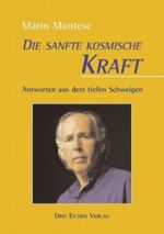 Die sanfte kosmische Kraft Cover des Buches Die sanfte kosmische Kraft (ISBN: 9783769906493)