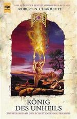 Die Schattenkrieger-Trilogie, Teil 2: König des Unheils Cover des Buches Die Schattenkrieger-Trilogie, Teil 2: König des Unheils (ISBN: 9783453172272)