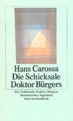 Die Schicksale Doktor Bürgers. Rumänisches Tagebuch Cover des Buches Die Schicksale Doktor Bürgers. Rumänisches Tagebuch (ISBN: 9783458331629)