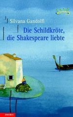 Die Schildkröte, die Shakespeare liebte Cover des Buches Die Schildkröte, die Shakespeare liebte (ISBN: 9783570127629)