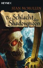 Die Schlacht der Shadowmoon Cover des Buches Die Schlacht der Shadowmoon (ISBN: 9783453523180)