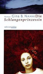 Die Schlangenprinzessin Cover des Buches Die Schlangenprinzessin (ISBN: 9783785715475)