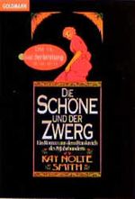 Die Schöne und der Zwerg. Ein Roman aus dem Frankreich des 19. Jahrhunderts. Cover des Buches Die Schöne und der Zwerg. Ein Roman aus dem Frankreich des 19. Jahrhunderts. (ISBN: 9783442424221)