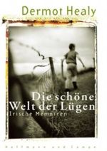 Die schöne Welt der Lügen Cover des Buches Die schöne Welt der Lügen (ISBN: 9783455029772)
