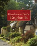 Die schönsten Dörfer Englands Cover des Buches Die schönsten Dörfer Englands (ISBN: 9783809424994)