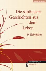 Die schönsten Geschichten aus dem Leben Cover des Buches Die schönsten Geschichten aus dem Leben (ISBN: 9783862792993)