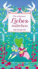 Die schönsten Liebesmärchen Cover des Buches Die schönsten Liebesmärchen (ISBN: 9783720523479)