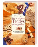 Die schönsten Teddys selbst gemacht Cover des Buches Die schönsten Teddys selbst gemacht (ISBN: 9783811219434)