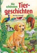 Die schönsten Tiergeschichten Cover des Buches Die schönsten Tiergeschichten (ISBN: 9783867753500)