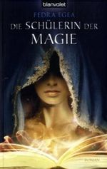 Die Schülerin der Magie Cover des Buches Die Schülerin der Magie (ISBN: 9783442267958)