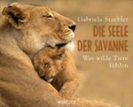 Die Seele der Savanne Cover des Buches Die Seele der Savanne (ISBN: 9783765816451)