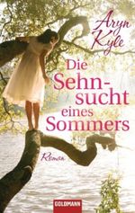 Die Sehnsucht eines Sommers Cover des Buches Die Sehnsucht eines Sommers (ISBN: 9783442472864)