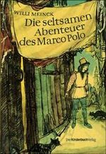 Die seltsamen Abenteuer des Marco Polo Cover des Buches Die seltsamen Abenteuer des Marco Polo (ISBN: 9783358005873)