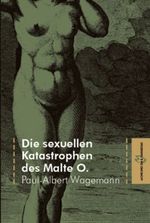Die sexuellen Katastrophen des Malte O. Cover des Buches Die sexuellen Katastrophen des Malte O. (ISBN: 9783936600841)