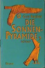 Die Sonnenpyramide Cover des Buches Die Sonnenpyramide (ISBN: 9783453152953)