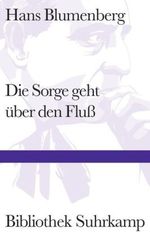 Die Sorge geht über den Fluß Cover des Buches Die Sorge geht über den Fluß (ISBN: 9783518240007)