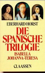 Die spanische Trilogie Cover des Buches Die spanische Trilogie (ISBN: 9783546447843)