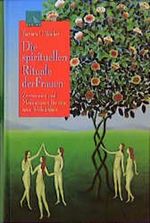 Die spirituellen Rituale der Frauen Cover des Buches Die spirituellen Rituale der Frauen (ISBN: 9783896312037)