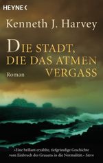 Die Stadt, die das Atmen vergaß Cover des Buches Die Stadt, die das Atmen vergaß (ISBN: 9783453432567)
