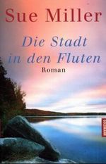 Die Stadt in den Fluten Cover des Buches Die Stadt in den Fluten (ISBN: 9783442309788)