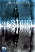 Die Stadt und die Stadt Cover des Buches Die Stadt und die Stadt (ISBN: 9783404243938)