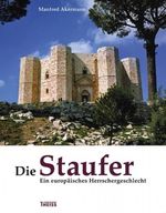 Die Staufer Cover des Buches Die Staufer (ISBN: 9783806220520)