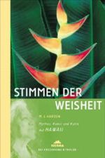 Die Stimmen der Weisen. Mythos, Kunst und Kulte auf Hawaii Cover des Buches Die Stimmen der Weisen. Mythos, Kunst und Kulte auf Hawaii (ISBN: 9783894051471)