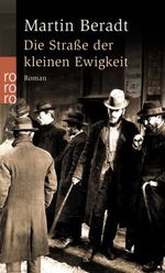 Die Straße der kleinen Ewigkeit Cover des Buches Die Straße der kleinen Ewigkeit (ISBN: 9783499234644)