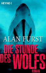 Die Stunde des Wolfs Cover des Buches Die Stunde des Wolfs (ISBN: 9783453810709)