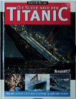 Die Suche nach der Titanic Cover des Buches Die Suche nach der Titanic (ISBN: 9783788601355)