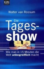 Die Tagesshow Cover des Buches Die Tagesshow (ISBN: 9783462039511)