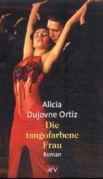 Die tangofarbene Frau Cover des Buches Die tangofarbene Frau (ISBN: 9783352005176)