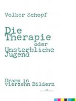 Die Therapie oder Unsterbliche Jugend Cover des Buches Die Therapie oder Unsterbliche Jugend (ISBN: 9783865821737)