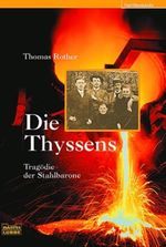 Die Thyssens Cover des Buches Die Thyssens (ISBN: 9783404615711)