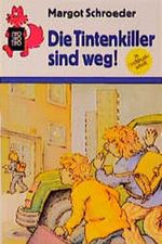 Die Tintenkiller sind weg! Cover des Buches Die Tintenkiller sind weg! (ISBN: 9783499204678)