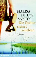 Die Tochter meines Geliebten Cover des Buches Die Tochter meines Geliebten (ISBN: 9783453490611)