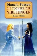Die Töchter der Nibelungen Cover des Buches Die Töchter der Nibelungen (ISBN: 9783785708927)