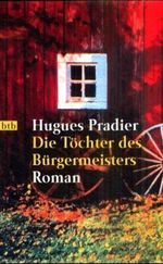 Die Töchter des Bürgermeisters Cover des Buches Die Töchter des Bürgermeisters (ISBN: 9783442727773)