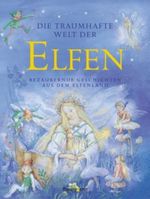 Die traumhafte Welt der Elfen Cover des Buches Die traumhafte Welt der Elfen (ISBN: 9783809418184)
