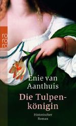Die Tulpenkönigin Cover des Buches Die Tulpenkönigin (ISBN: 9783499243639)