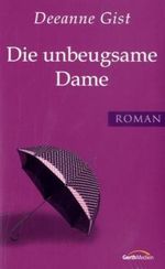 Die unbeugsame Dame Cover des Buches Die unbeugsame Dame (ISBN: 9783865916075)