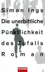 Die unerbittliche Pünktlichkeit des Zufalls Cover des Buches Die unerbittliche Pünktlichkeit des Zufalls (ISBN: 9783442468577)