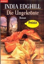 Die Ungekrönte Cover des Buches Die Ungekrönte (ISBN: 9783442356683)